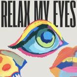Artwork for "Relax My Eyes"
