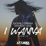 Artwork for "I Wanna (Feel Project Edit)"