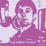 Artwork for "You Talkin To Me"