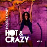 Artwork for "Hot & Crazy (House & Only), Vol. 4"