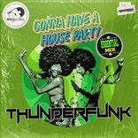 Gonna Have A House Party