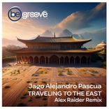 Artwork for "Traveling To The East (Alex Raider Remix)"
