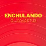 Artwork für "Enchulando el Sample"