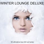 Portada para "Winter Lounge Deluxe - 30 Ultimative Top Chill Out Tunes"
