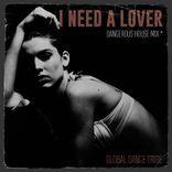 Artwork für "I need a lover (Dangerous Mix)"