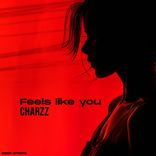 Artwork for "Feels Like You"