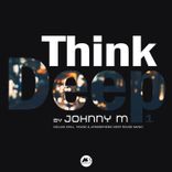Artwork für "Think Deep, Vol. 1 (Deluxe Chill House & Atmospheric Deep House Music)"
