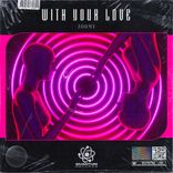 Artwork for "With Your Love"