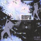 Artwork for "Bumpin"