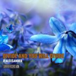 Divide and you will divide