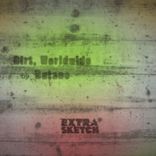 Artwork voor "Dirt, Worldwide"