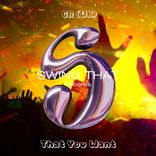 Artwork for "That You Want"