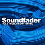 Artwork for "Soundfader, Vol. 6: Collapse Of Techno"