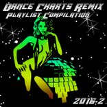 Artwork for "Dance Charts Remix Playlist Compilation 2016.2"