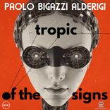 Artwork for "Tropic of The Signs"