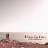 Artwork for "I Miss the Days"