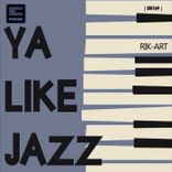 Ya Like Jazz