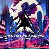 When I See You Dancing