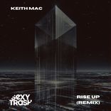 Artwork for "Rise Up (Keith Mac Remix)"