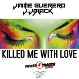 Artwork for "Killed Me With Love"