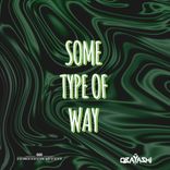Artwork for "Some Type of Way"