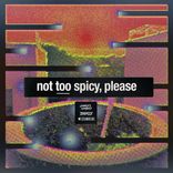 Artwork for "Not Too Spicy, Please"