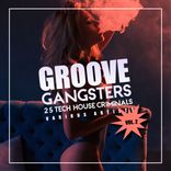 Artwork für "Groove Gangsters, Vol. 2 (25 Tech House Criminals)"