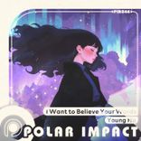 I Want to Believe Your Words