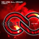 Artwork for "We Are All Crazy"