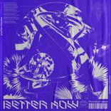 Better Now