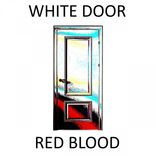 Artwork for "White Door Red Blood"