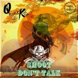 Artwork for "Shoot , Don't Talk"