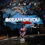 Artwork for "Dream Of You"