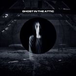 Artwork für "Ghost in the Attic"