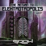 Artwork for "The Return to Elektrotropolis"