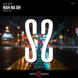 Artwork for "Nah Na Oh"