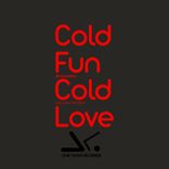 Artwork for "Cold Fun Cold Love"