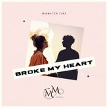 Artwork für "Broke My Heart"