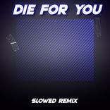 Die for You