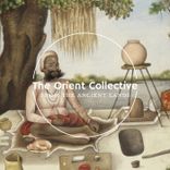 Portada para "The Orient Collective: From the Ancient Lands"