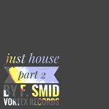 Portada para "Just House, Pt. 2"