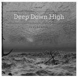 Deep Down High