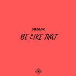 Artwork for "Be Like That"
