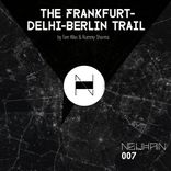 Artwork for "The Frankfurt - Delhi - Berlin Trail"
