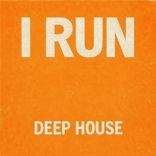 I Run (Deep House)