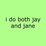 Artwork for "I Do Both Jay and Jane"