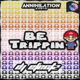 Artwork for "Be Trippin EP"