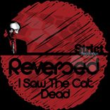 Artwork for "I Saw The Cat Dead"