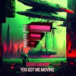 Artwork for "You Got Me Moving"