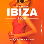 Artwork für "Takeover IBIZA 2025 (The House Files)"